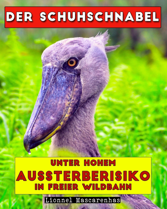 Boek Der Schuhschnabel Lionnel Mascarenhas