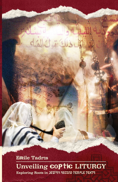 Knjiga Unveiling Coptic Liturgy Emile Tadros