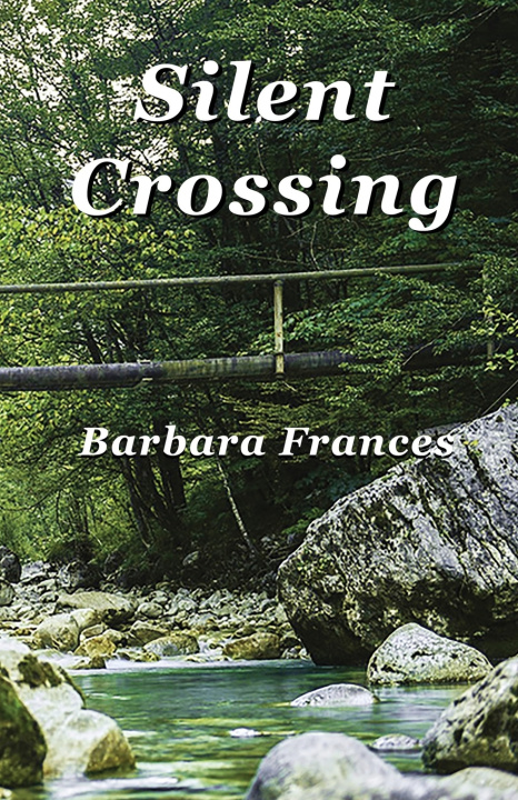 Book Silent Crossing Barbara Frances