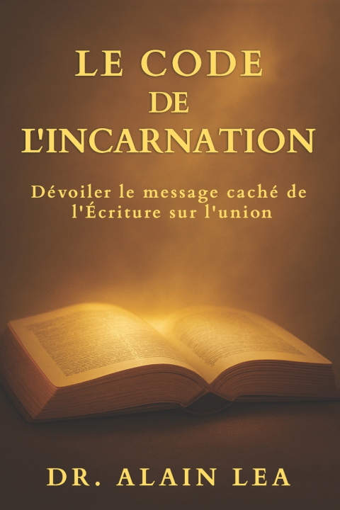 Книга Le Code De L'Incarnation Alain Lea
