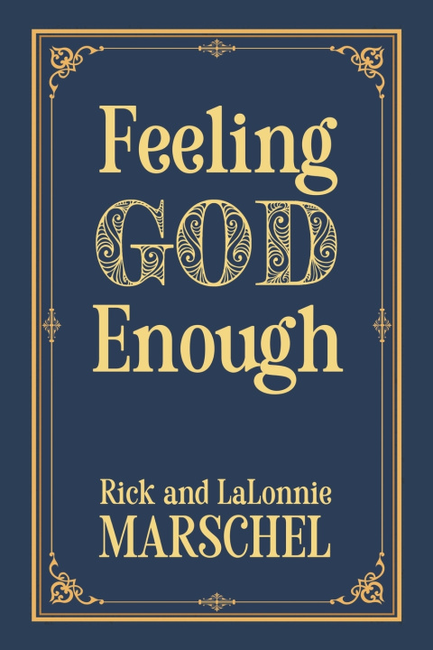 Kniha Feeling God Enough LaLonnie Marschel