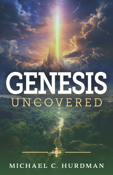 Knjiga Genesis Uncovered Michael Hurdman