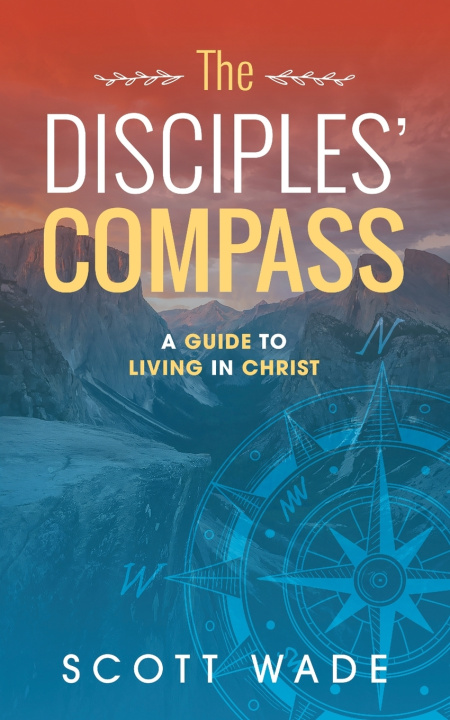 Knjiga The Disciples' Compass Scott Wade