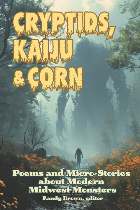 Kniha Cryptids, Kaiju & Corn Randy Brown