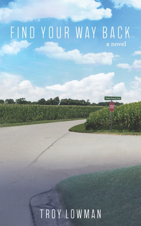 Knjiga Find Your Way Back Troy Lowman