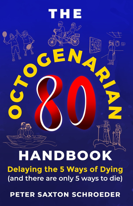 Kniha The Octogenarian Handbook Peter Saxton Schroeder