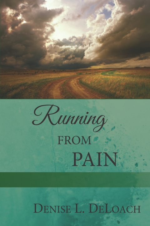 Knjiga Running From Pain Denise L. DeLoach