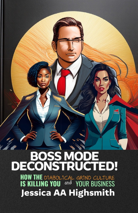 Kniha Boss Mode Deconstructed Jessica AA Highsmith