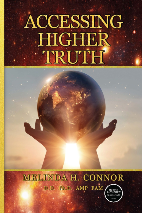 Carte Accessing Higher Truth Melinda H. Connor