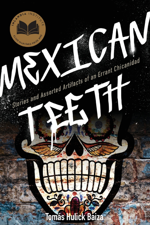 Kniha Mexican Teeth Tomás Hulick Baiza