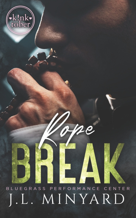 Kniha Rope Break J.L. Minyard