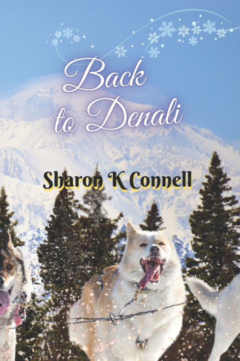 Knjiga Back to Denali Sharon K Connell