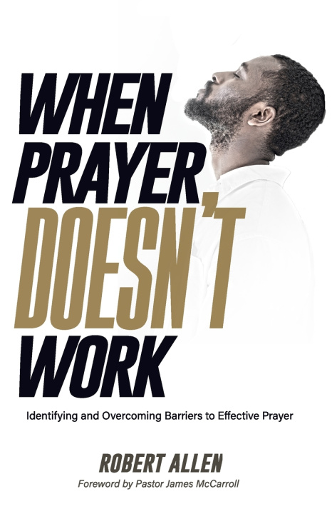 Kniha When Prayer Doesn't Work Robert Allen
