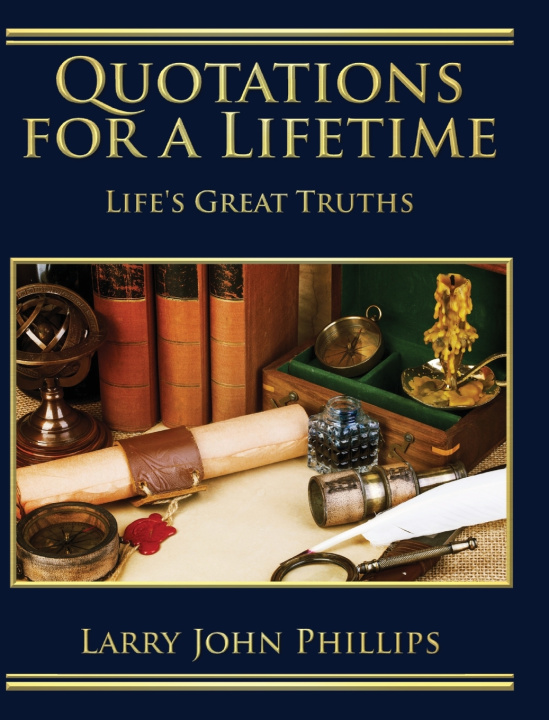 Книга Quotations For a Lifetime Larry John Phillips