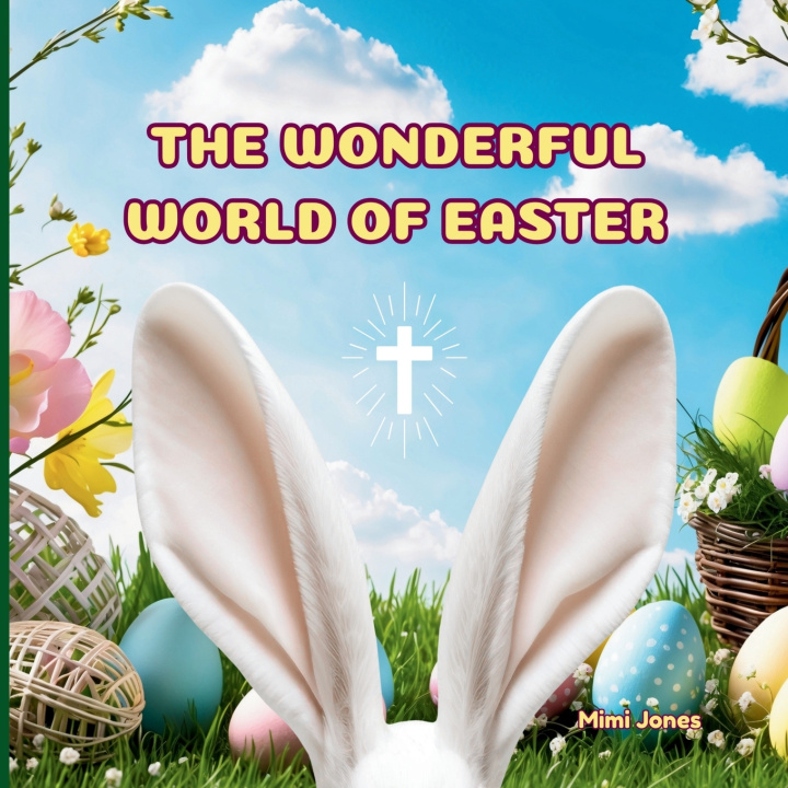 Knjiga The Wonderful World of Easter Mimi Jones