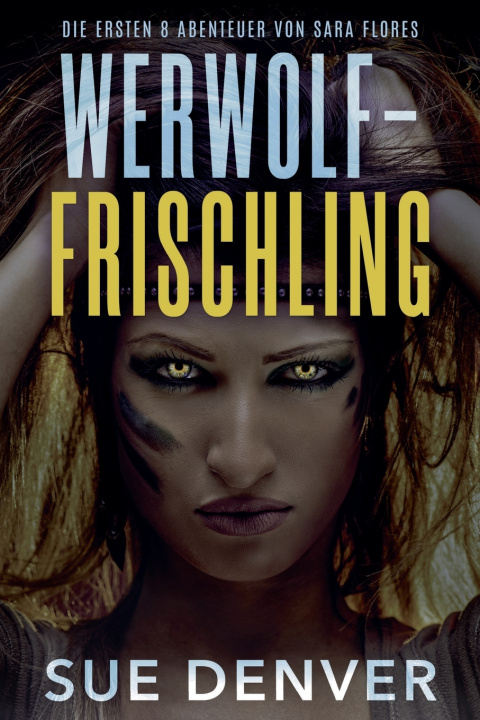 Книга Werwolf-Frischling Sue Denver