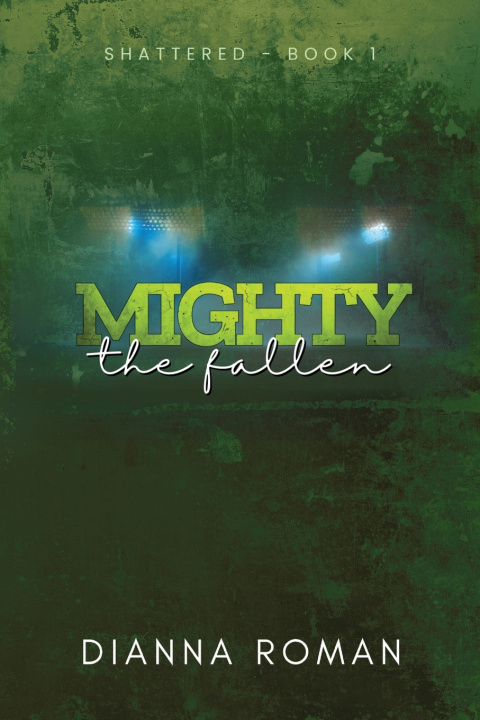 Kniha Mighty The Fallen Dianna Roman