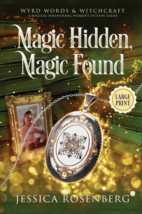 Kniha Magic Hidden, Magic Found - Large Print Jessica Rosenberg