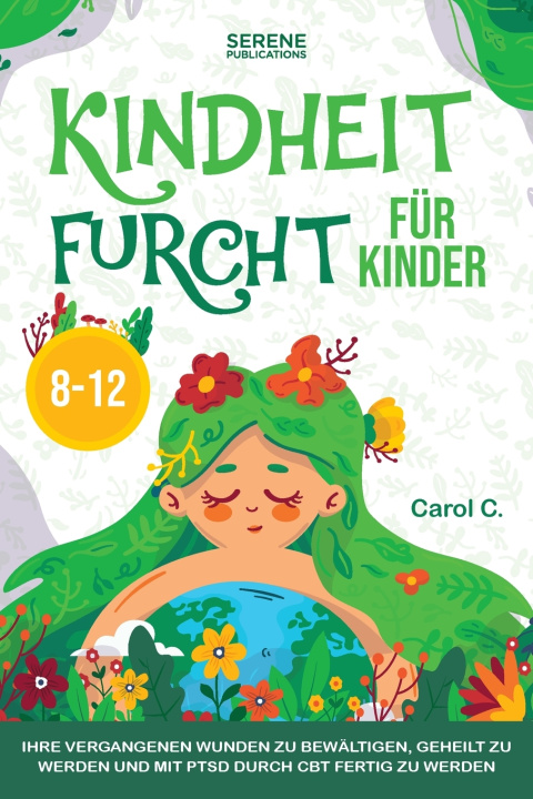 Kniha KINDHEIT FURCHT FÜR KINDER 8-12 SERENE PUBLICATIONS