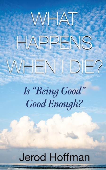 Kniha What Happens When I Die? Jerod Hoffman