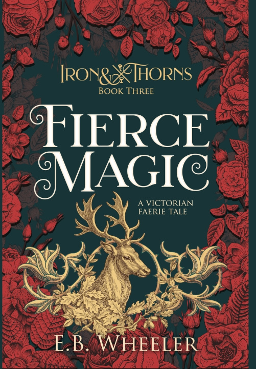 Книга Fierce Magic E.B. Wheeler