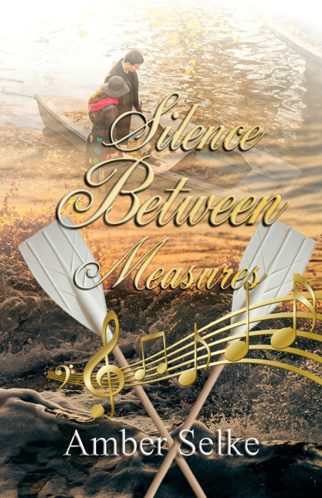 Knjiga Silence Between Measures Amber Selke