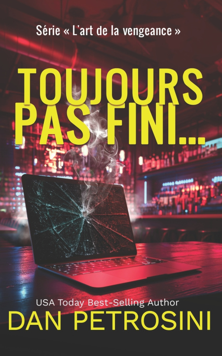Βιβλίο Toujours Pas Fini... Dan Petrosini