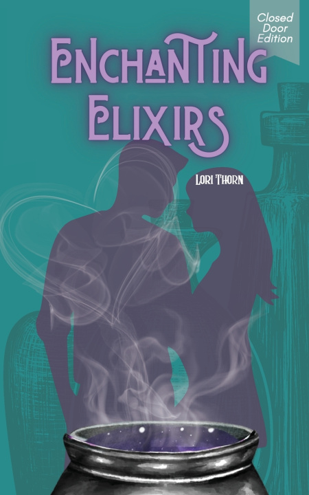 Knjiga Enchanting Elixirs Lori Thorn