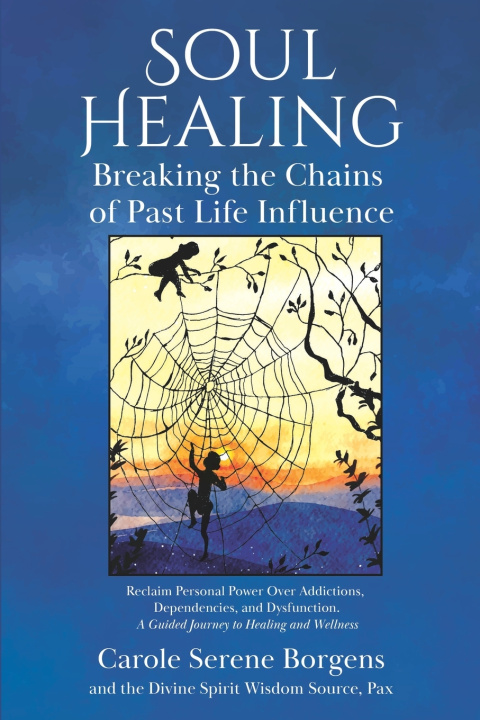 Knjiga Soul Healing Carole Serene Borgens