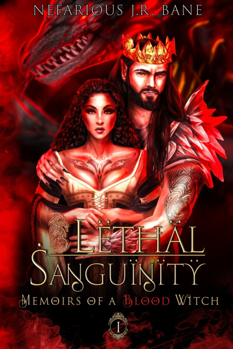 Kniha Lethal Sanguinity Nefarious J.R. Bane