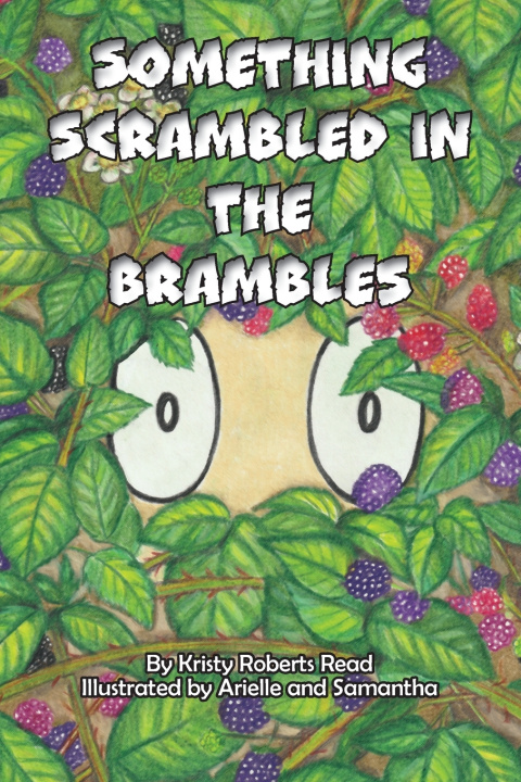 Kniha Something Scrambled in the Brambles Kristy Roberts Read