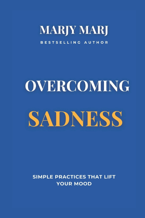 Kniha Overcoming Sadness Marjy Marj
