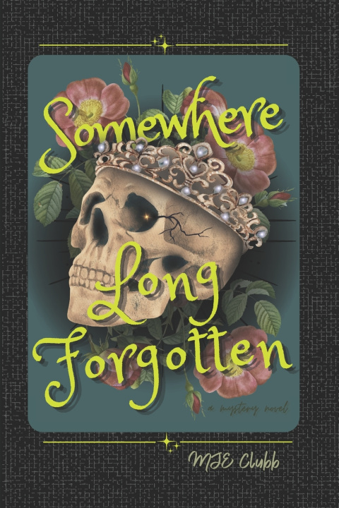Книга Somewhere Long Forgotten MJE Clubb