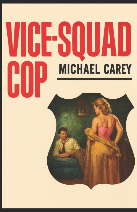 Kniha Vice Squad Cop Michael Carey