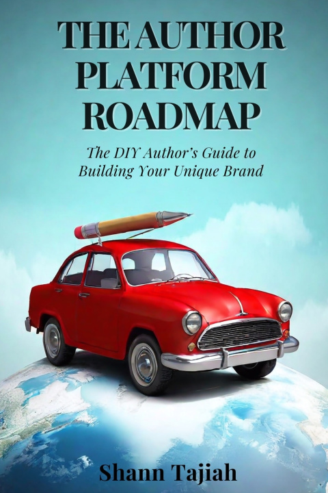 Kniha The Author Platform Roadmap Shann Tajiah