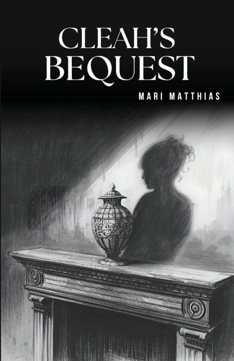 Knjiga Cleah's Bequest Mari Matthias