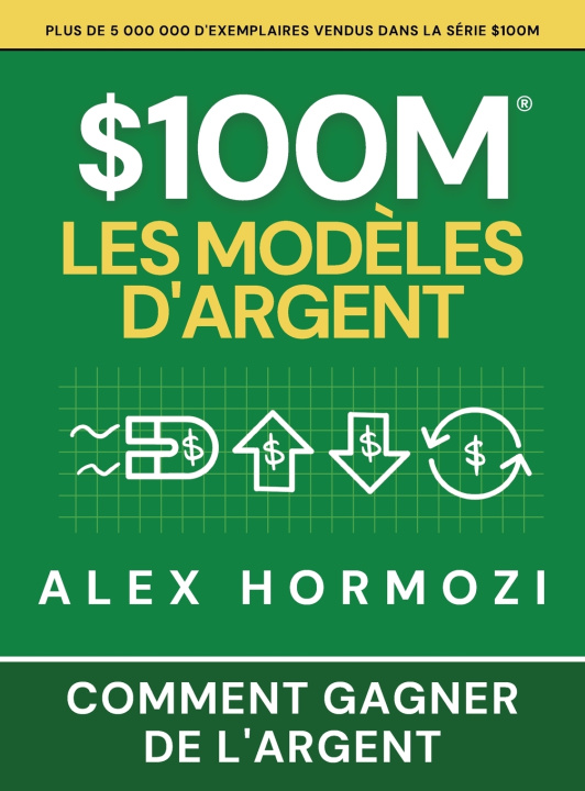 Boek $100M Les Modèles d'Argent Alexander Hormozi