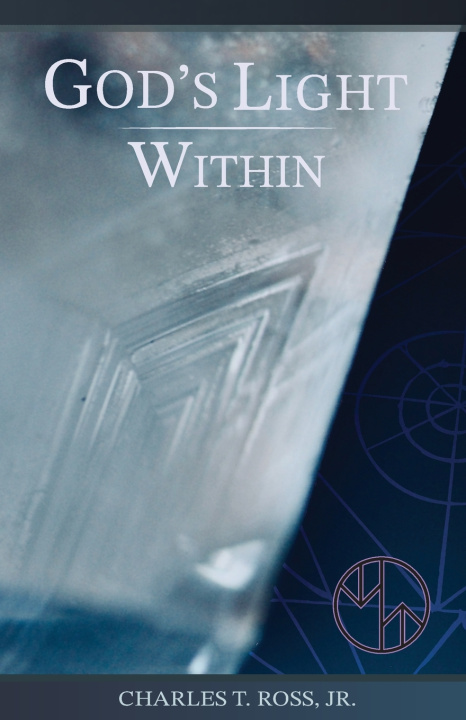 Kniha God's Light Within Charles T. Ross Jr.