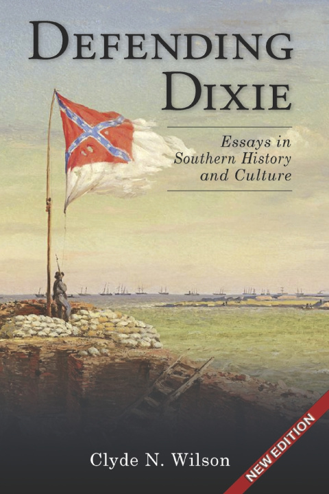 Książka Defending Dixie Clyde N. Wilson