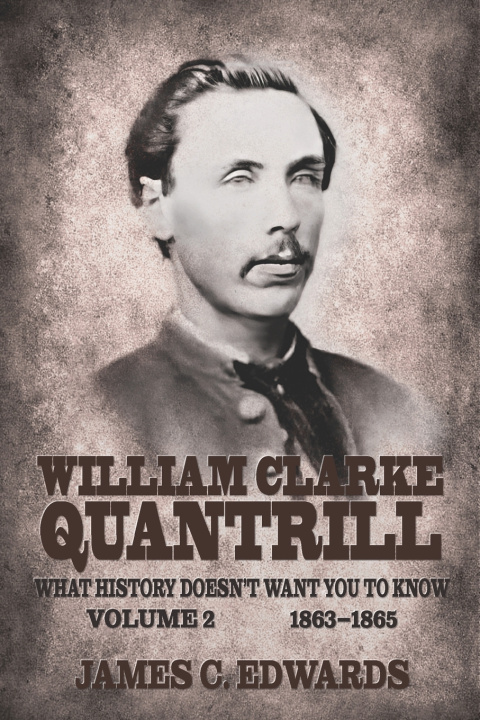 Kniha William Clarke Quantrill James C. Edwards