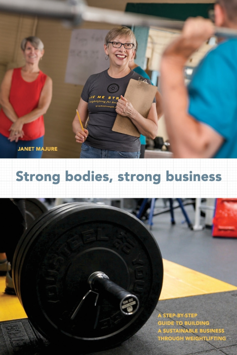 Kniha Strong Bodies, Strong Business Janet Majure