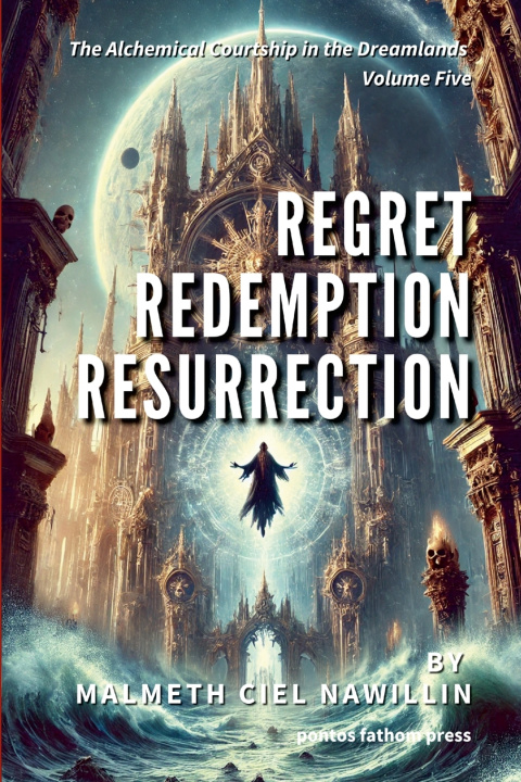 Книга Regret, Redemption, Resurrection Malmeth Ciel Nawillin