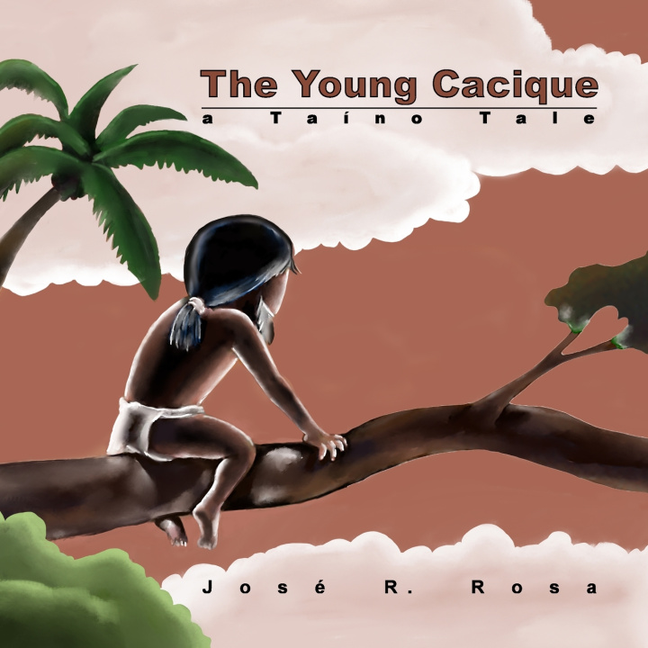 Kniha The Young Cacique Jose Rosa