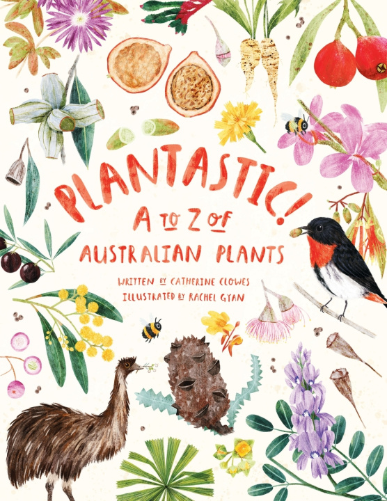 Kniha Plantastic! A to Z of Australian Plants Catherine Clowes