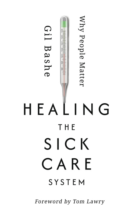 Knjiga Healing the Sick Care System Gil Bashe