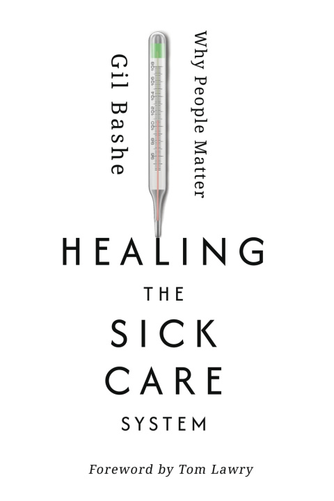 Knjiga Healing the Sick Care System Gil Bashe
