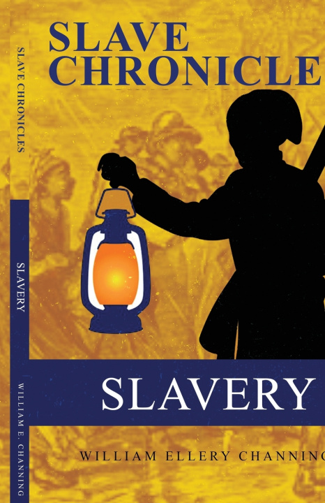 Kniha SLAVERY William Ellery Channing