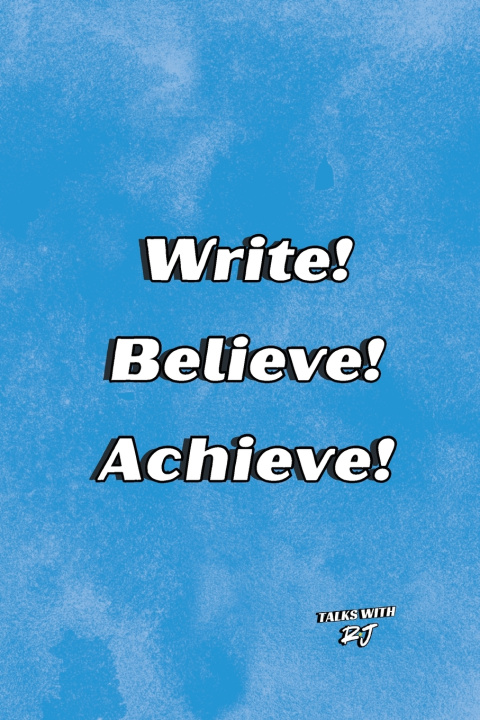 Knjiga Write! Believe! Achieve! Roger Burns