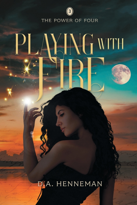Knjiga Playing with Fire D.A. Henneman
