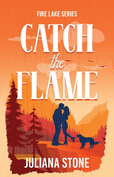 Book Catch the Flame Juliana Stone